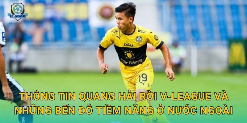 Quang Hải rời V-League: Thương vụ chuyển nhượng chấn động và nhận định từ Kèo nhà cái 1 Thông tin Quang Hải rời V-League và những bến đỗ tiềm năng ở nước ngoài