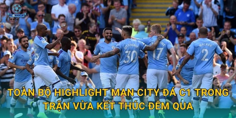 Highlight Man City đá C1 tối qua – Những pha bóng đỉnh cao và bình luận từ Kèo nhà cái 1 Toàn bộ highlight Man City đá C1 trong trận vừa kết thúc đêm qua